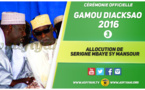 VIDEO - GAMOU DIACKSAO 2016 - Ceremonie Officielle - Suivez l'allocution de Serigne Mbaye Sy Mansour