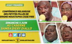 ANNONCE VIDEO - Suivez l'Avant-Premiére de la Conférence des Petites Filles de El Hadj Abdou Cissé de Pire, El Hadj Abdou Cissé de Diamal et El Hadj Thierno Dramé de Andoulaye, qui aura lieu ce Dimanche 5 Juin au caserne Samba Diery Diallo