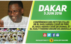 VIDEO - 5 JUIN 2016 À DAKAR - Suivez la Conférence des Petites Filles de El Hadj Abdou Cissé de Pire, El Hadj Abdou Cissé de Diamal et El Hadj Thierno Dramé de Andoulaye, organisée à la caserne Samba Diery Diallo
