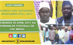 VIDEO - ANNONCE - Gamou "Sant Seydina Mouhamed (saw)" organisé par Imam Modou Cissé Djité , Vendredi 28 Avril 2017 au terrain de football de ZAC MBAO