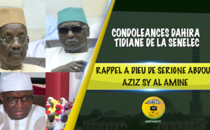 VIDEO - Suivez la presentation de Condoleances du Dahira Tidiane de la SENELEC, au Khalif General des Tidianes Serigne Mbaye Sy Mansour