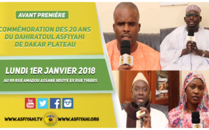 VIDEO - Suivez l'avant-premiere de la Commémoration des 20 ans du Dahiratoul Asfiyahi de Dakar Plateau, lundi 1er janvier 2018