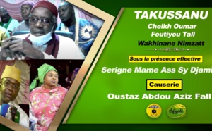 Takussan Mame Cheikhou Oumar Tall "rta" à Wakhinane Nimzatt présidé par Serigne Mame Ass Sy Djamil