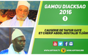 VIDEO - GAMOU DIACKSAO 2016 - Suivez la 1ére Partie de la Nuit du Gamou , animée par Tafsir Abdourahmane Gaye/Abdoul Aziz Mbaaye, avec la participation de Cherif Abdel Moutalib Tijâni de Pikine