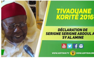 VIDEO -  KORITÉ 2016 À TIVAOUANE - Suivez l'intégralité de la Déclaration de Serigne Abdoul Aziz Sy Al Amine 