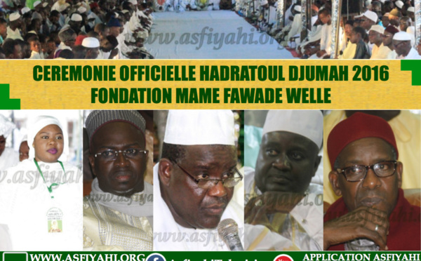 VIDEO - 12 AOÛT 2016 À PIKINE - Suivez la cérémonie Officielle de la Hadratoul Djumah organisée par la Fondation Mame  Fawade Welle