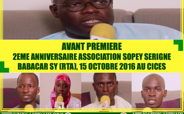 VIDEO - ANNONCE - Suivez l'avant-Premiere de la 2eme Anniversaire de l'Association Sopey Serigne Babacar Sy, Samedi 15 Octobre 2016 au CICES