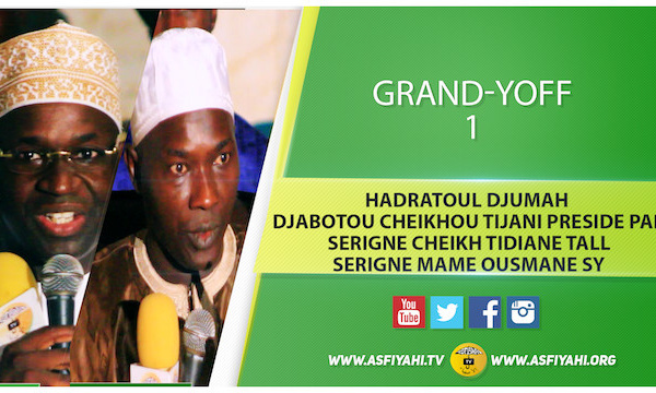 VIDEO - HADRATOUL DJUMAH À GRAND-YOFF - Suivez la Conférence de Serigne Cheikh Tidiane Tall en presence de Serigne Mame Ousmane Sy Ibn Serigne Mbaye Sy Mansour