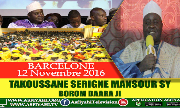 ANNONCE - TAKOUSSANE BOROM DAARA JI 2016 À BARCELONE - SAMEDI 12 NOVEMBRE - Suivez l'annonce de Serigne Habib Sy Mansour 