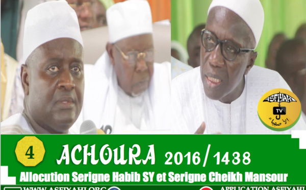 VIDEO - ACHOURA 2016 - 4éme Partie - Suivez l'allocution de Serigne Habib Sy et Serigne Cheikh Tidiane Sy Mansour