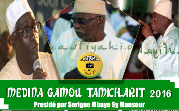 VIDEO - Suivez le Gamou Tamkharit 2016 de la Médina, présidé par Serigne Mbaye Sy Mansour - Animation Abdoul Aziz Mbaaye et El hadj Tafsir Sakho