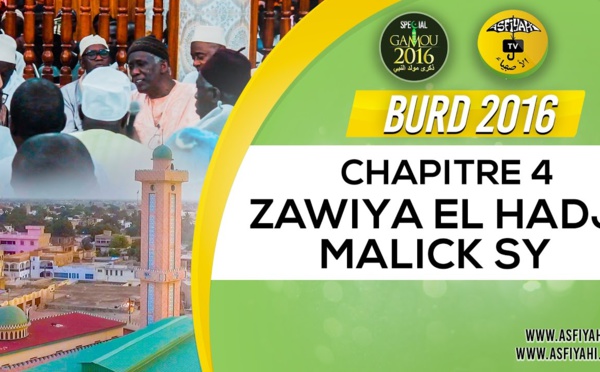 Bourde Gamou Tivaouane 2016 - Zawiya El Hadj Malick SY - Chapitre 4