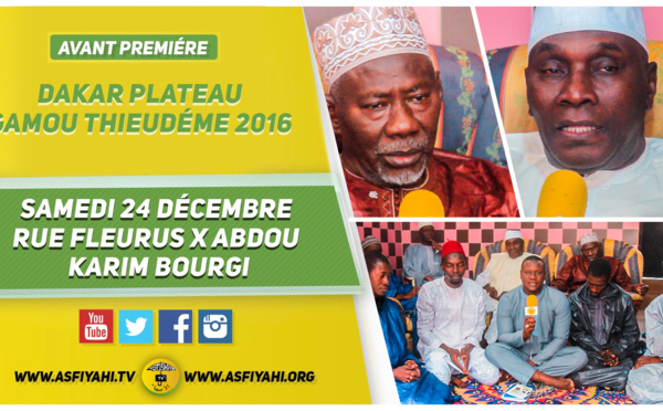 VIDEO - Suivez l'avant-Premiere du Gamou de Thieudéme 2016, ce Samedi 24 Décembre, animé par Tafsir Abdourahmane Gaye et Cherif Mamine Aidara