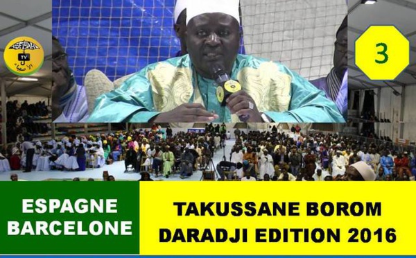   VIDEO - BARCELONE - Suivez le Takussane Borom Daradji présidé par Serigne Habib SY Mansour , Serigne Mame Doudou Sy Serigne Cheikh Sarr , animation Sam Mboup