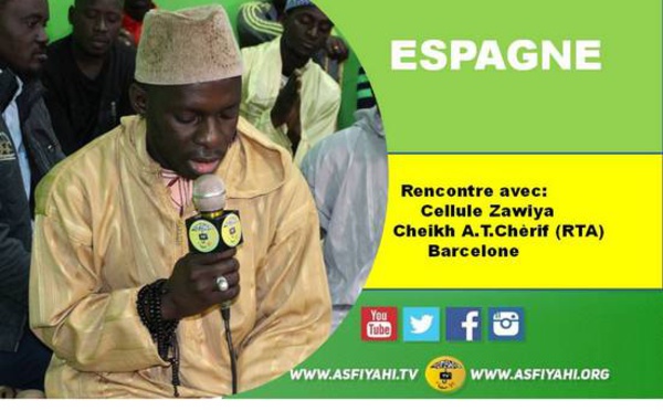 VIDEO - HADARA DIASPORA - ESPAGNE - Rencontre avec la cellule Zawiya Cheikh Ahmad Tidjane Chérif (rta) de Barcelone