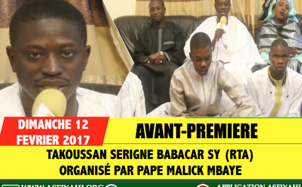 ANNONCE - Suivez l'Avant-Premiere de Pape Malick Mbaye, en prélude au Takoussane Serigne Babacar SY (rta) qu'il organise le Dimanche 12 Février 2017 à Tivaouane