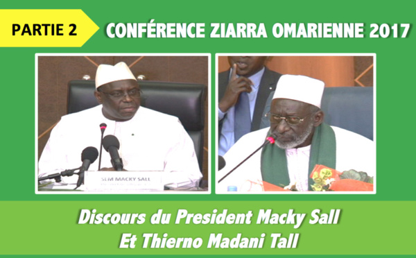 Partie 2 - Conference Ziarra Omarienne 2017 - Discours du President  Macky Sall et du Khalif Thierno Madani Tall 