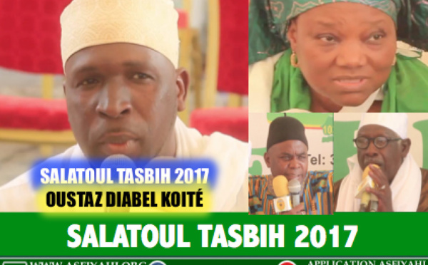 VIDEO - Suivez la Salatou Tasbih 2017 organisée par Oustaz Diabel Koité le Samedi 12 février 2017