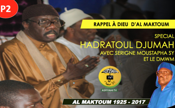 VIDEO - Rappel à Dieu de Serigne Cheikh Tidiane Sy - Suivez la Hadratoul Djumah organisée par Serigne Moustapha Sy et la DMWM (2eme Partie)