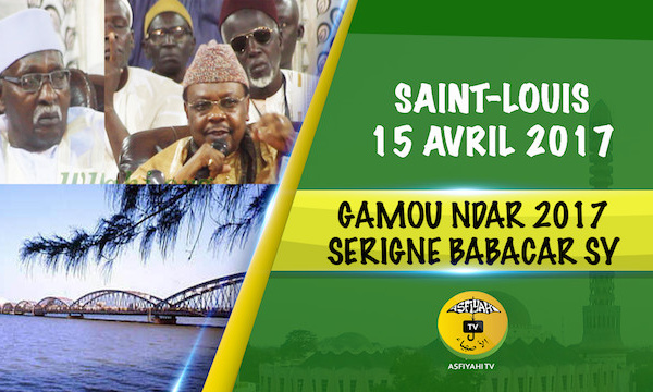 VIDEO - 15 AVRIL 2017 - Suivez le Gamou Ndar 2017, co-présidé par Serigne Mbaye Sy Mansour et Serigne Pape Malick SY