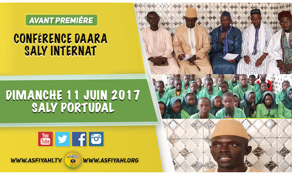 ANNONCE - Suivez l'Avant-Premiere de la Conference du Daara Saly Internat, qui aura lieu le Dimanche 11 Juin 2017 à Saly Portudal