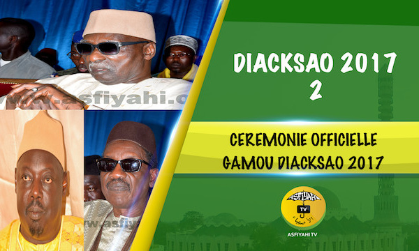 VIDEO - 2EME PARTIE - Gamou Dacksao 2017 - Cérémonie Officielle - Suivez le Discours de Serigne Mbaye Sy Mansour