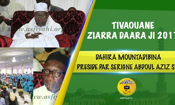 VIDEO - TIVAOUANE - Suivez la Ziarra Daara Ji, edition 2017, presidée par Serigne Abdoul Aziz Sy Al Amine