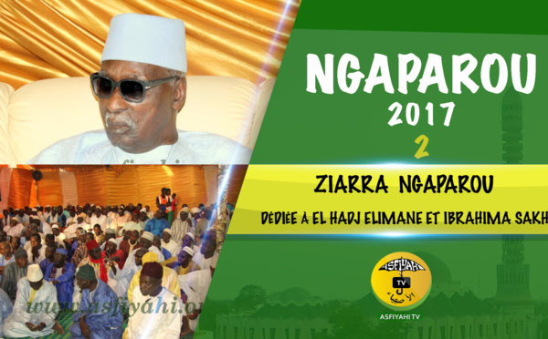 VIDEO - NGAPAROU - Suivez la Ziarra Annuelle de Ngaparou 2017,  dédiée à El Hadj Elimane et Ibrahima Sakho (rta)