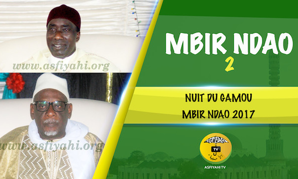 VIDEO - Suivez le Gamou 2017 de Keur Mbir Ndao (Région de Thies), présidé par Serigne Habib Sy Ibn Serigne Mbaye Sy Mansour et El Hadj Tafsir Sakho