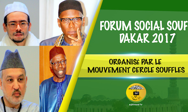 VIDEO - Suivez le Forum Social Soufi édition 2017, organisé à Dakar par le Mouvement Cercle Souffles