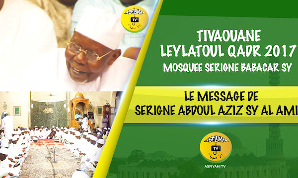 VIDEO - TIVAOUANE - Suivez la Celebration de la Leylatoul Qadr à la Mosquée Serigne Babacar SY, présidée par le Khalif General des Tidianes Serigne Abdoul Aziz SY AL Amine