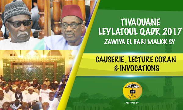 VIDEO - TIVAOUANE - Suivez la Celebration de la Leylatoul Qadr à la Zawiya El Hadj Malick Sy en compagnie de Serigne Mbaye Sy Mansour et Serigne Maodo SY Dabakh