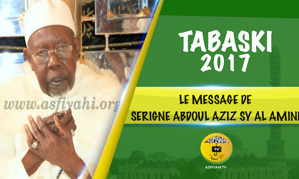 VIDEO - Tivaouane Tabaski 2017 - Suivez l'intégralité du Message de Serigne Abdoul Aziz Sy Al Amine