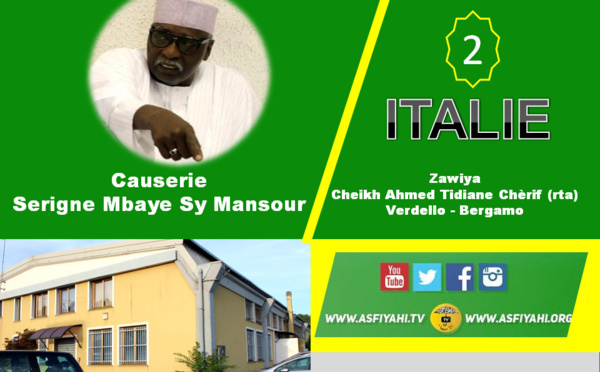 VIDEO - ITALIE - BERGAMO : Suivez la visite de Serigne Mbaye Sy Mansour à la Zawiya Cheikh Ahmed Tidiane Chèrif (rta) de Bergamo