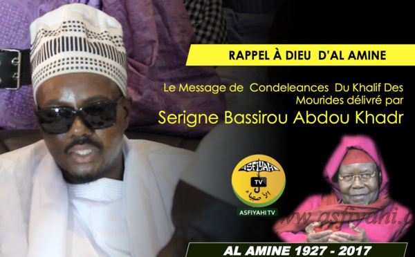 VIDEO - RAPPEL À DIEU D'AL AMINE - Le Message de Condoléances du Khalif General des Mourides délivré par Serigne Bass Abdou Khadr