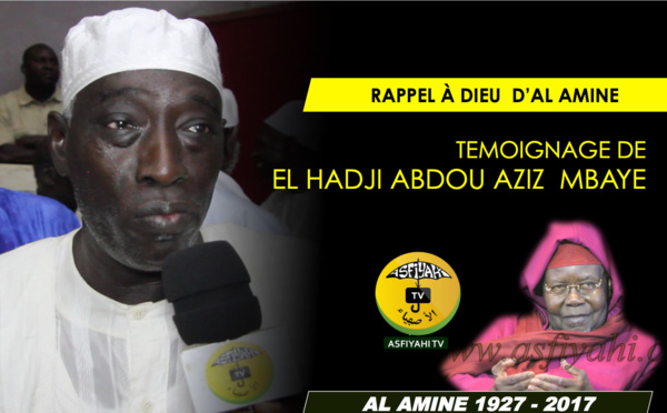 RAPPEL À DIEU D'AL AMINE - Témoignage d'El Hadj Abdou Aziz Mbaaye