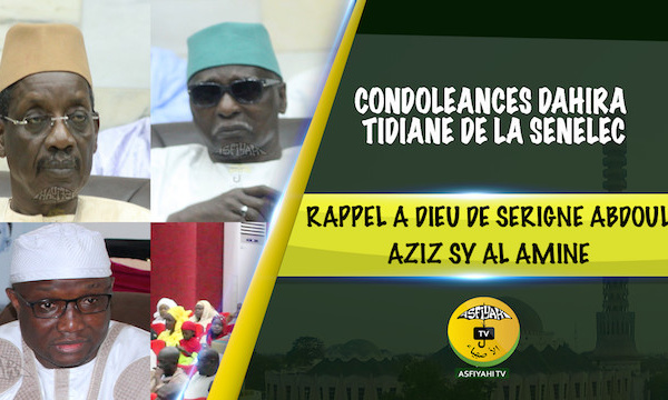 VIDEO - Suivez la presentation de Condoleances du Dahira Tidiane de la SENELEC, au Khalif General des Tidianes Serigne Mbaye Sy Mansour