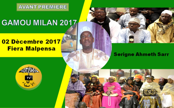 VIDEO - ITALIE - MILAN : Suivez l'appel de la  Fèdèration des Dahiras Tidianes de Milan le samedi 02 Dècembre  2017 à Malpensa Fiera