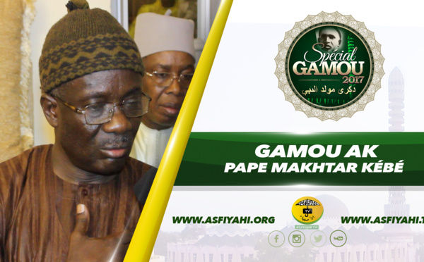 GAMOU 2017 Ak Serigne Pape Makhtar Kébé 