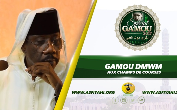 VIDEO -  Gamou 2017 au Champs de Courses - Les enseignements à retenir de Serigne Moustapha Sy 