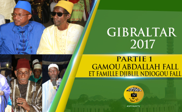 VIDEO - Suivez le Gamou 2017 de Abdallah Fall et famille Djibril Ndiogou Fall, ce 9 Décembre 2017 à Gibraltar