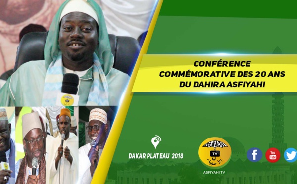 VIDEO - Dakar Plateau - Suivez la Conférence commémorative des 20 ans du Dahira Asfiyahi, animee par Serigne Moustapha Sy Abdou