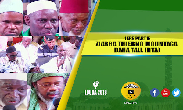 VIDEO - LOUGA - Ziarra Thierno Mountaga Daha Tall (rta) - Suivez les temps-forts, Interviews et Discours de Bienvenue 