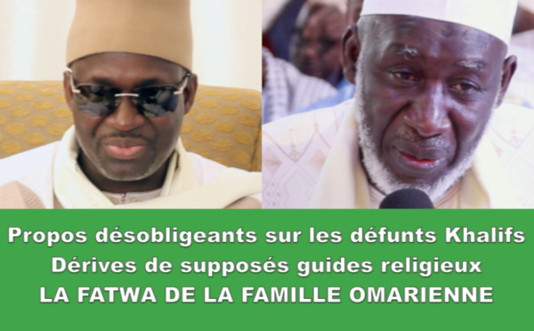 VIDEO - Propos désobligeants sur les défunts Khalifs, Dérives de supposés chefs religieux: La FATWA DE LA FAMILLE OMARIENNE