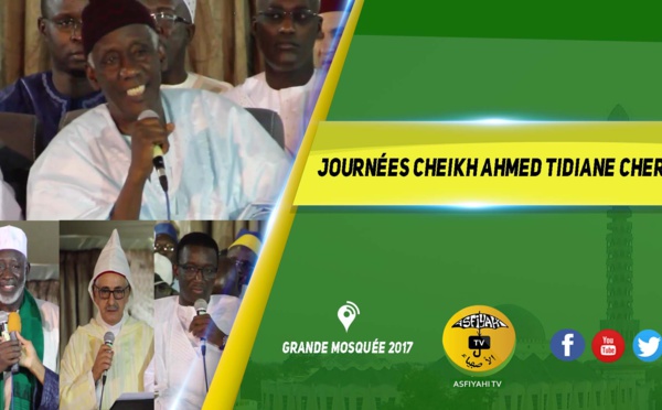 VIDEO - Revivez l'Ouverture Officielle des Journées Cheikh Ahmed Tidiane Cherif, édition 2017 