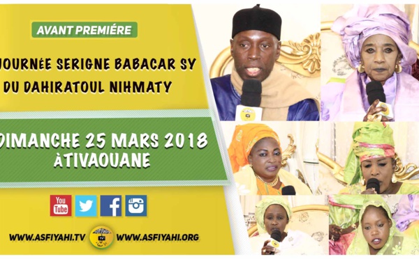 ANNONCE - Suivez l'avant-premiere de la Journée Serigne Babacar SY du Dahiratoul Nihmaty de Sokhna Kala Mbaye, le Dimanche 25 mars 2018 à Tivaouane