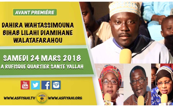 ANNONCE - Suivez l'avant-premiere  de la Conference du Dahira Wahtassimouna (..) Samedi 24 Mars 2018 à Rufisque Sante Yalla