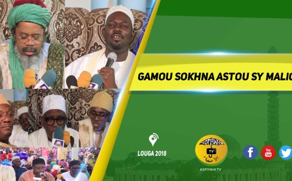 VIDEO - LOUGA 2018 - Suivez le Gamou Sokhna Astou Sy Malick animé par Serigne Moustapha Sy Abdou
