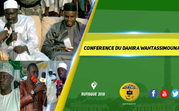 VIDEO - RUFISQUE - Suivez la Conférence du Dahira Wahtassimouna (..) Samedi 24 Mars 2018 à Rufisque Sante Yalla