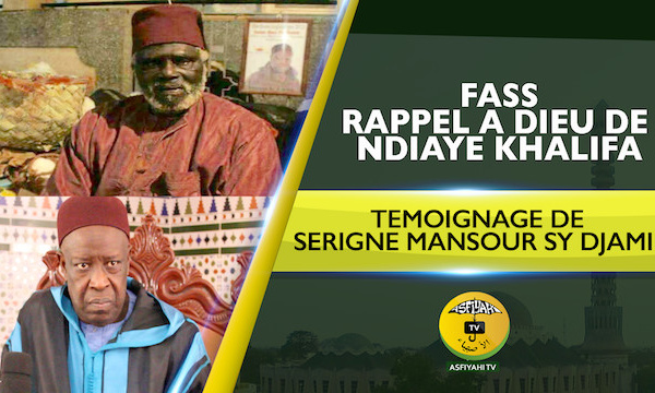 VIDEO - FASS - RAPPEL A DIEU DE NDIAYE KHALIFA - Témoignage de Serigne Mansour Sy Djamil à la levée du Corps